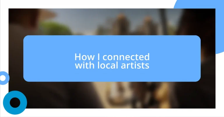 How I connected with local artists