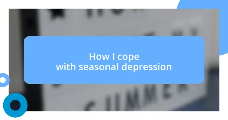 How I cope with seasonal depression