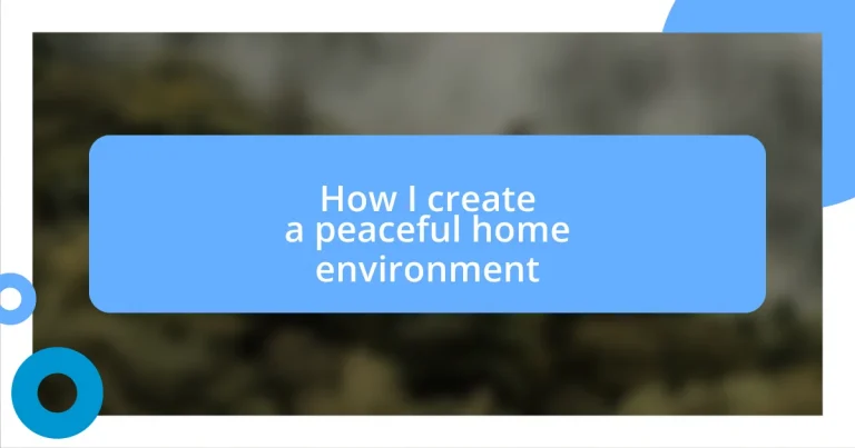 How I create a peaceful home environment