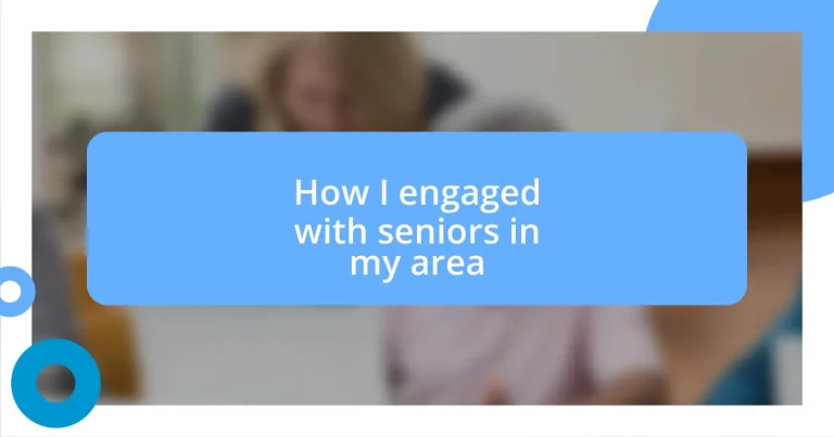 How I engaged with seniors in my area