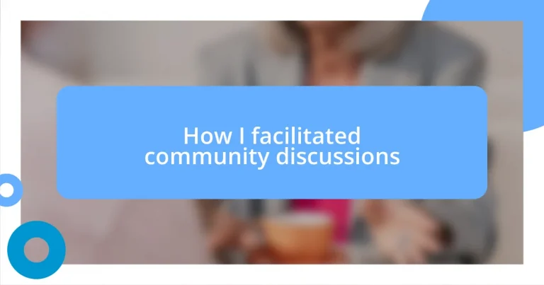 How I facilitated community discussions