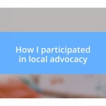 How I participated in local advocacy