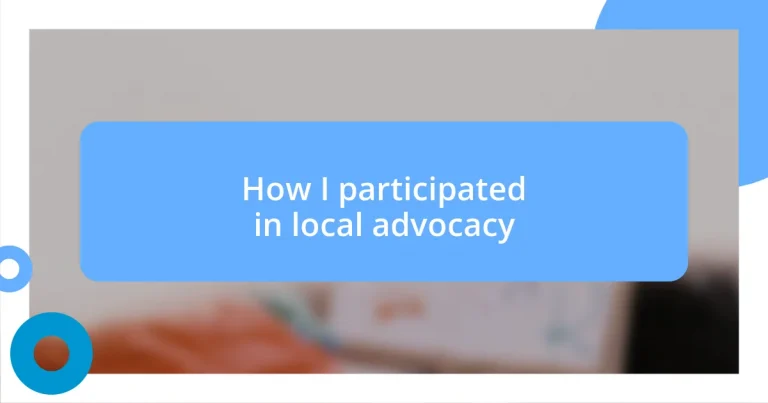 How I participated in local advocacy