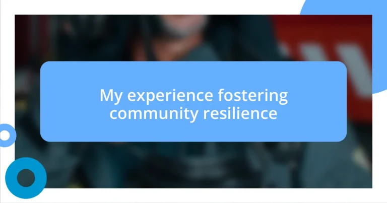 My experience fostering community resilience