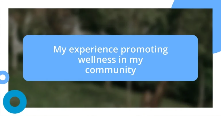 My experience promoting wellness in my community