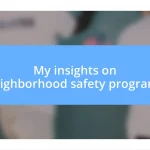 My insights on neighborhood safety programs