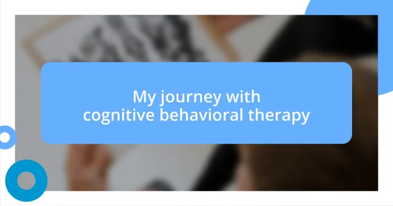 My journey with cognitive behavioral therapy