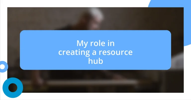 My role in creating a resource hub