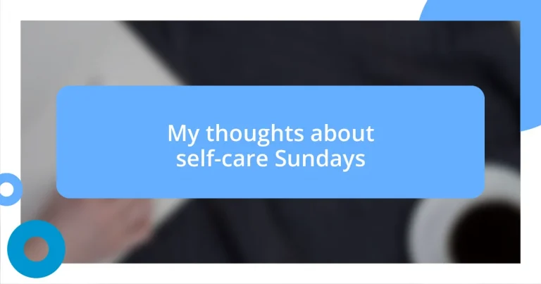 My thoughts about self-care Sundays