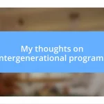 My thoughts on intergenerational programs