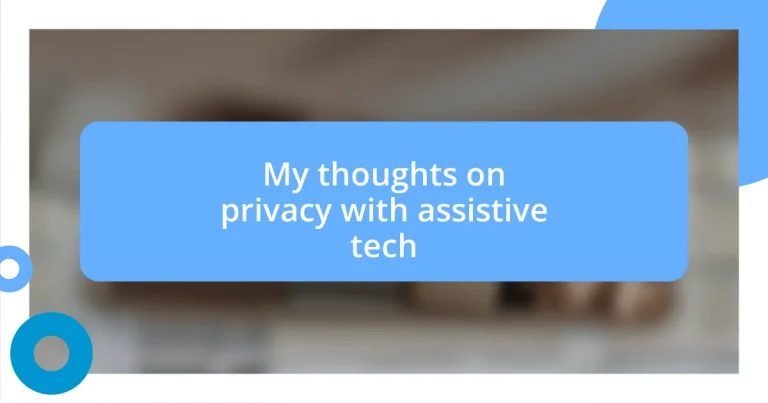 My thoughts on privacy with assistive tech