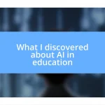 What I discovered about AI in education