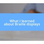 What I learned about Braille displays