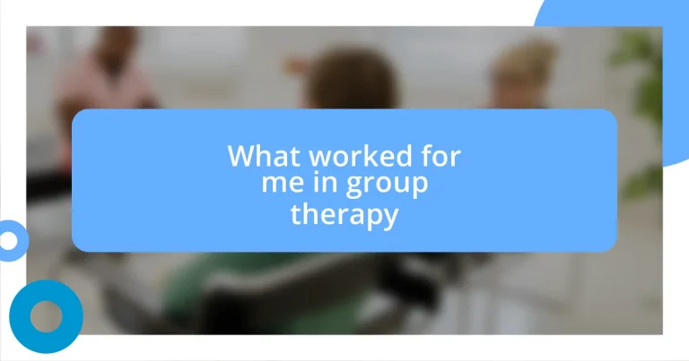 What worked for me in group therapy