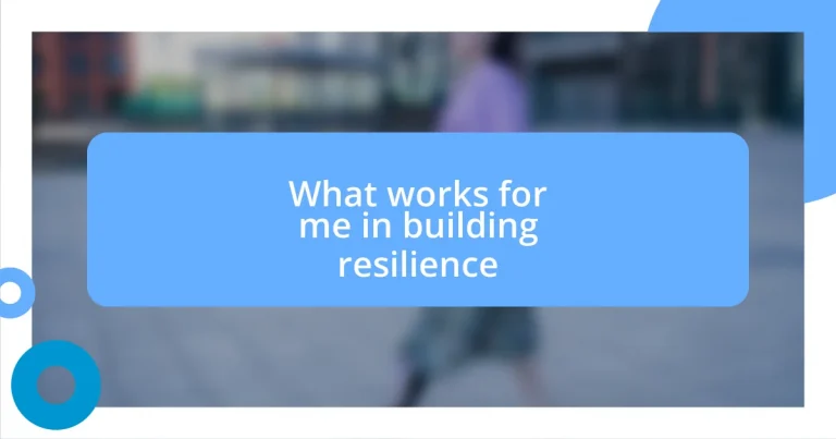 What works for me in building resilience