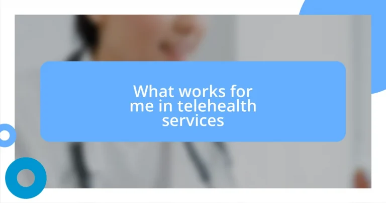 What works for me in telehealth services