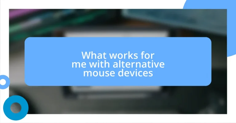 What works for me with alternative mouse devices